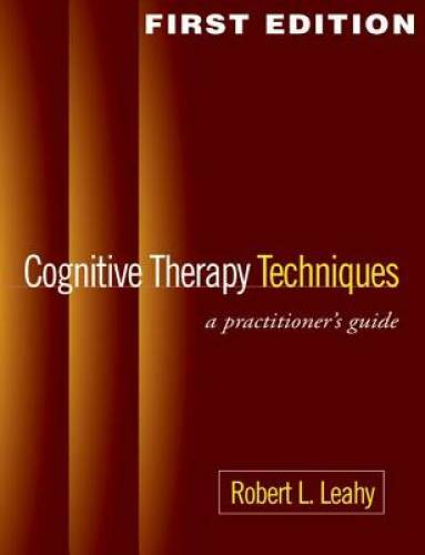 Cognitive Therapy Techniques, First Edition: A Practitioner’s Guide – GOOD