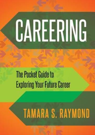 Careering: The Pocket Guide To Exploring Your Future Career