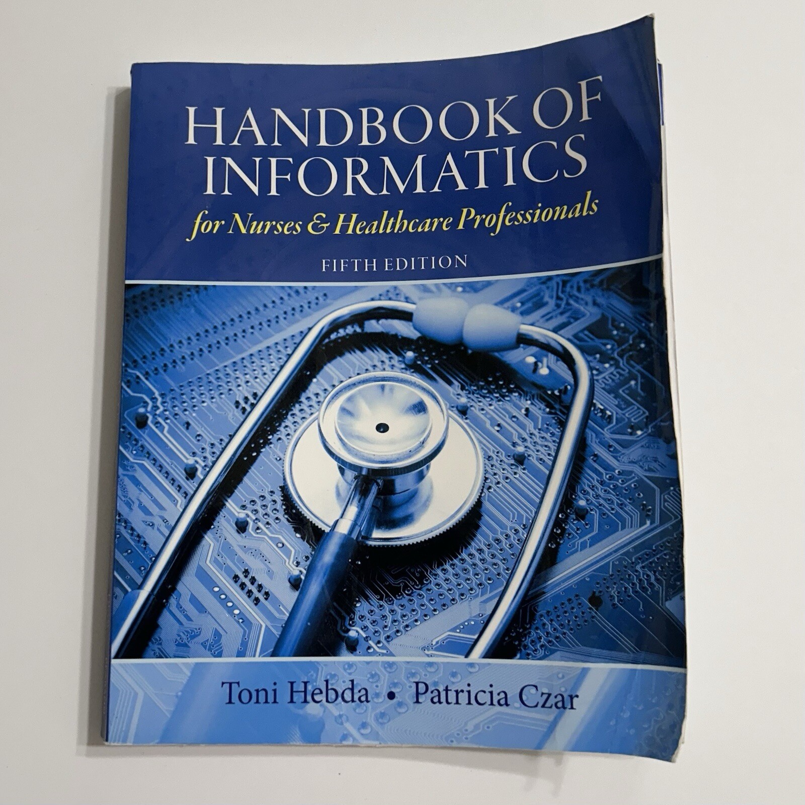 Handbook of Informatics for Nurses and Health Care Professionals by Toni Hebda