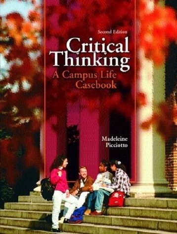 Critical Thinking: A Campus Life Casebook
