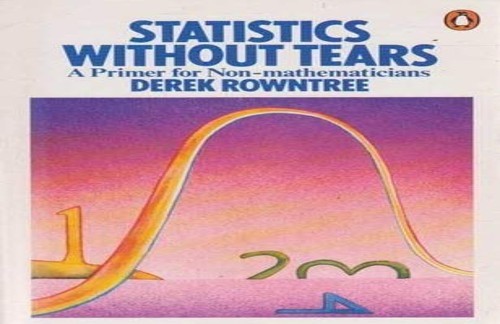 Statistics Without Tears: A Primer For Non-Mathe… by Rowntree, Derek Paperback
