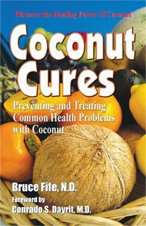 Coconut Cures: Preventing and Treating Common Health Problems with Coconut (Pape