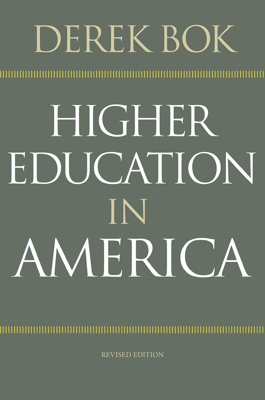 Higher Education in America: Revised Edition (The William G. Bowen Series)
