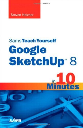 Sams Teach Yourself Google SketchUp 8 in 10 Minutes (Sams Teach