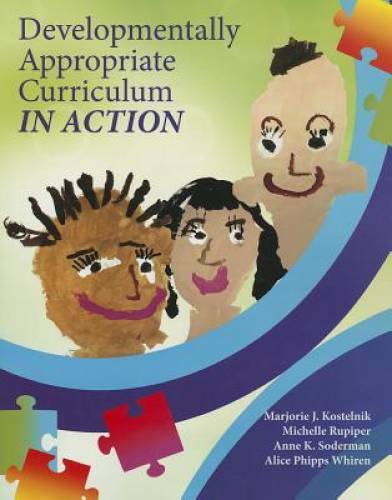 Developmentally Appropriate Curriculum in Action – Paperback – GOOD