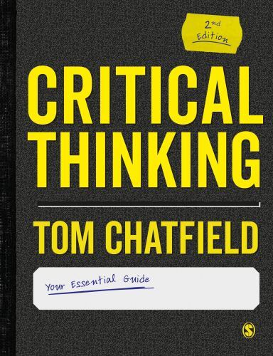 Critical Thinking: Your Guide to Effective Argument, Successful Analysis and In