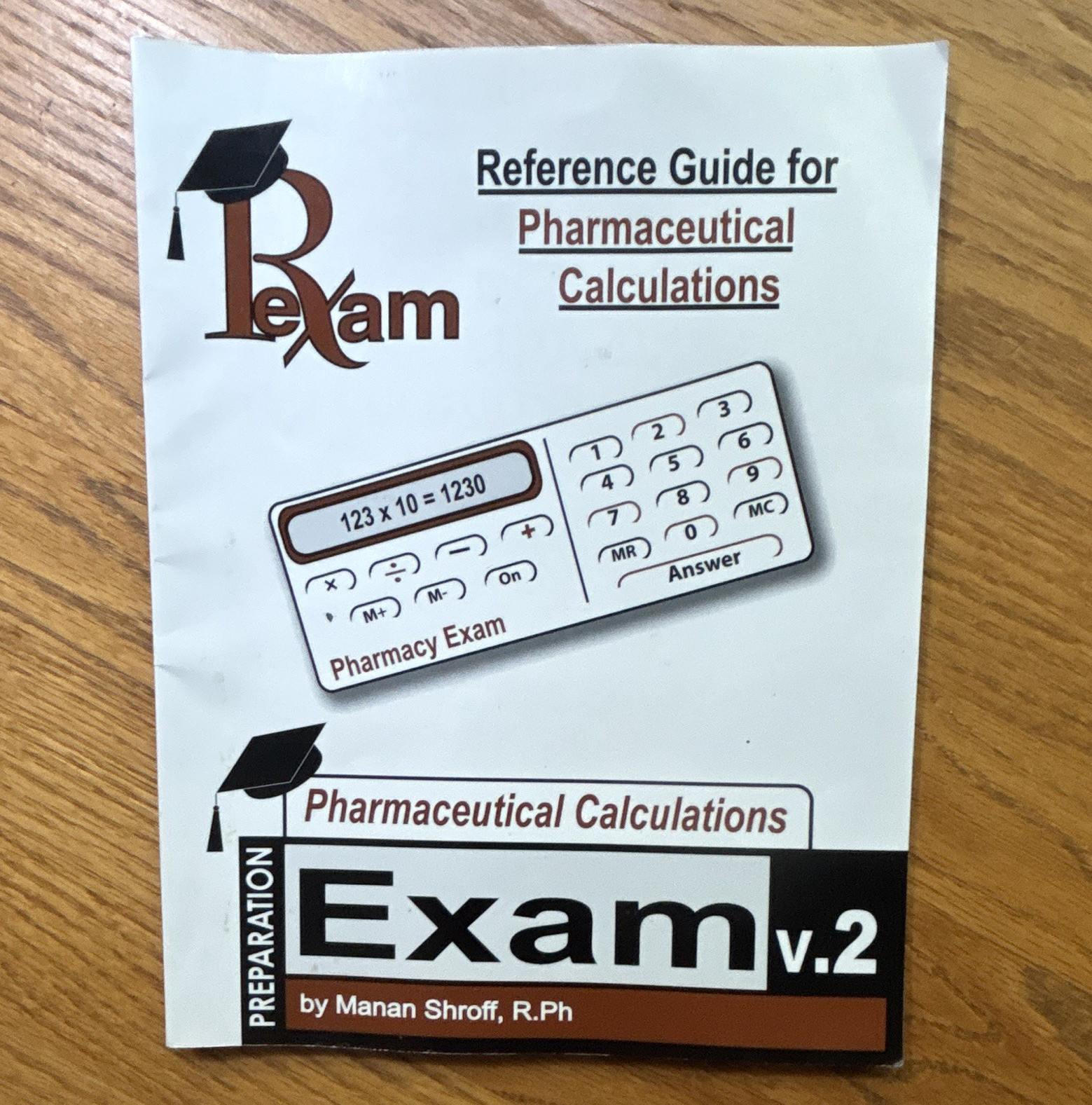Pharmacy Exam Pharmaceutical Calculations Exam v.2 Study Guide Shroff 2002 200p