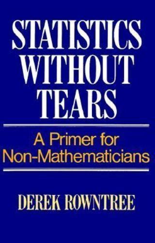 Statistics Without Tears: A Primer for Non M- 9780024040909, Rowntree, paperback