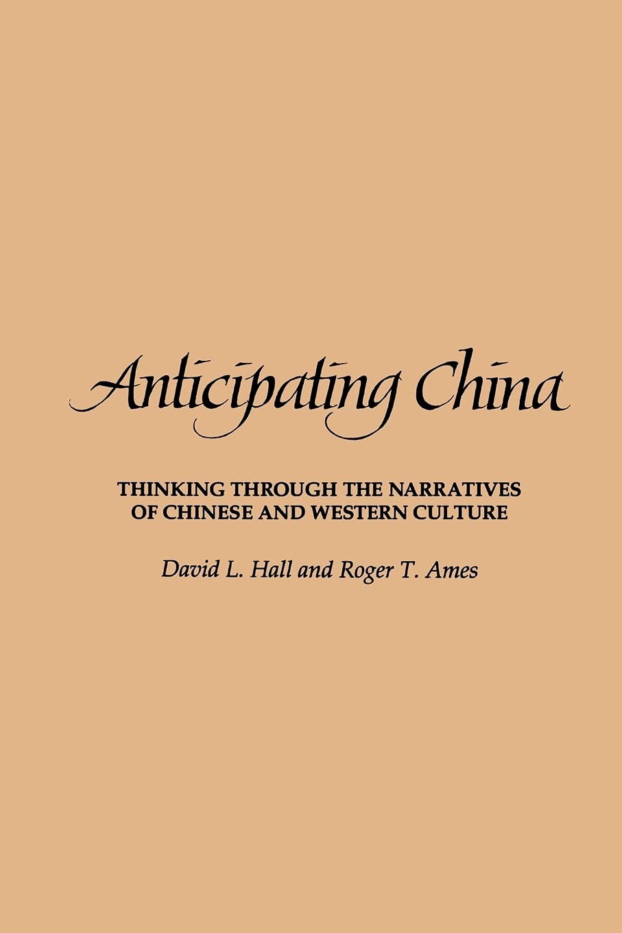 Anticipating China: Thinking through the Narratives of Chinese and Western C…