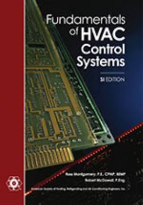 Fundamentals of HVAC Control Systems – SI by Refrigerating and Air-Conditioning