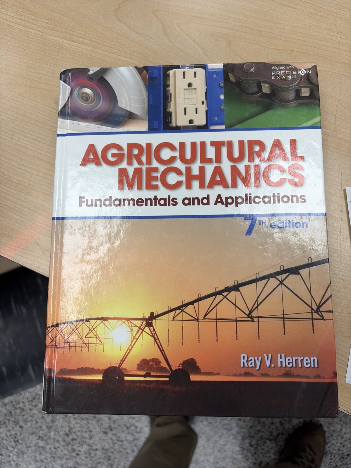 Agricultural Mechanics: Fundamentals and App 7e Hardback Updated, Precision…