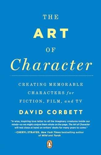 The Art of Character: Creating – Paperback, by Corbett David – Very Good