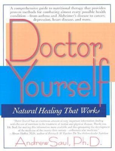 Doctor Yourself: Natural Healing That Works by Andrew Saul