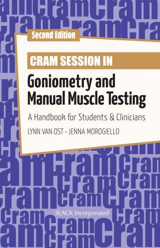 Cram Session in Goniometry and Manual Muscle Testing: A Handbook for Students a