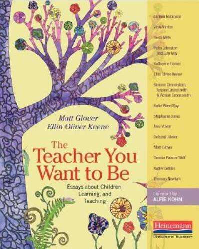 The Teacher You Want to Be: Essays about Children, Learning, and Teaching – GOOD