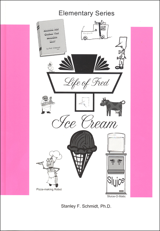 Life of Fred Ice Cream # 9 (Elementary Series)