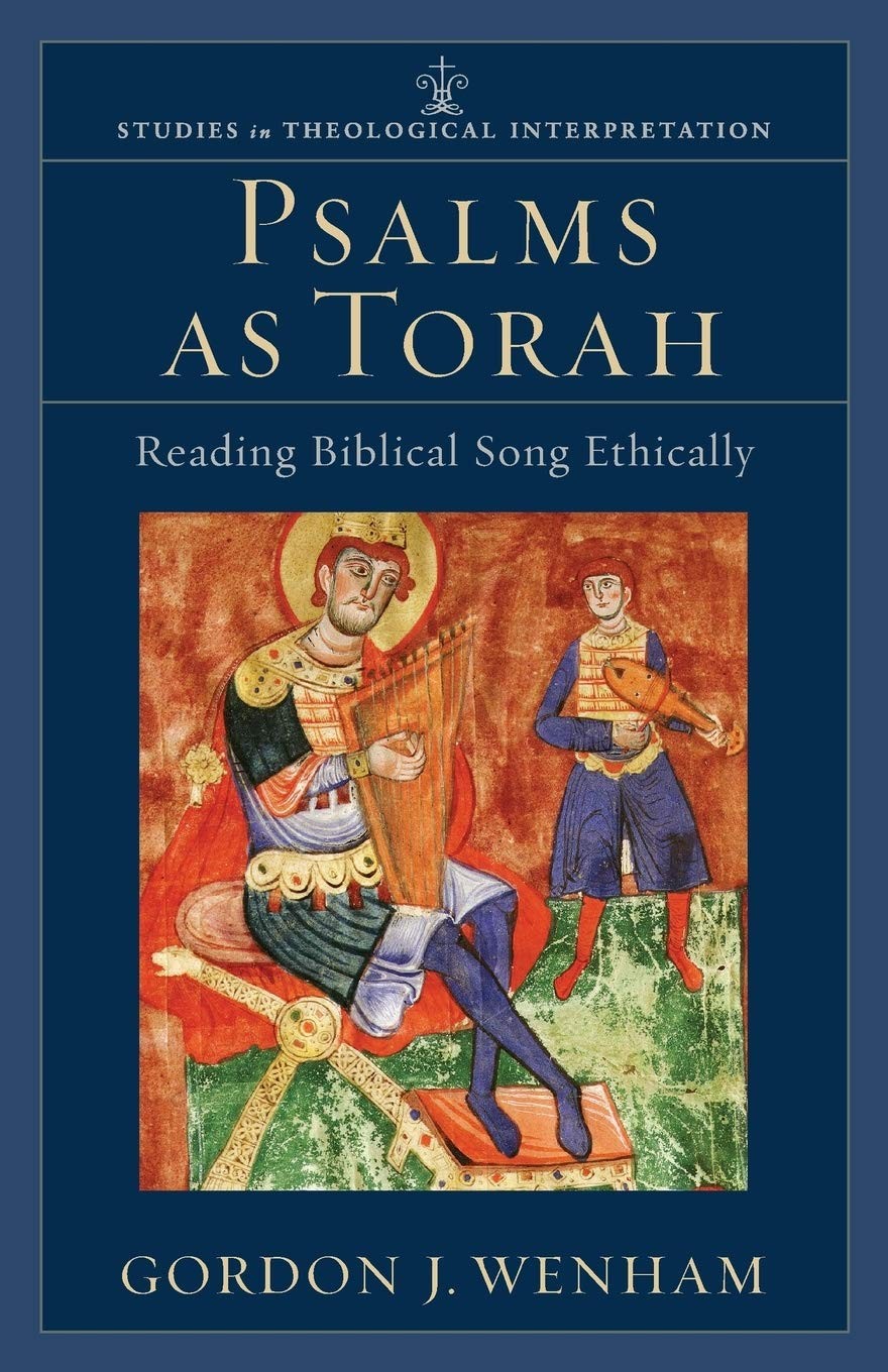 Psalms as Torah: Reading Biblical Song Ethically (Studies in Theological Int…