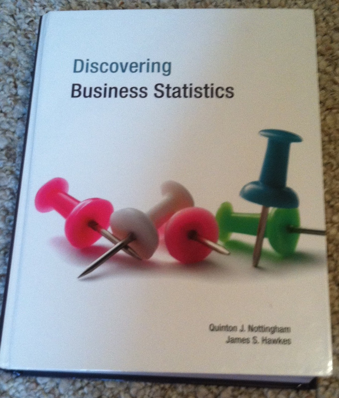 Discovering Business Statistics Textbook by Quinton J. Nottingham