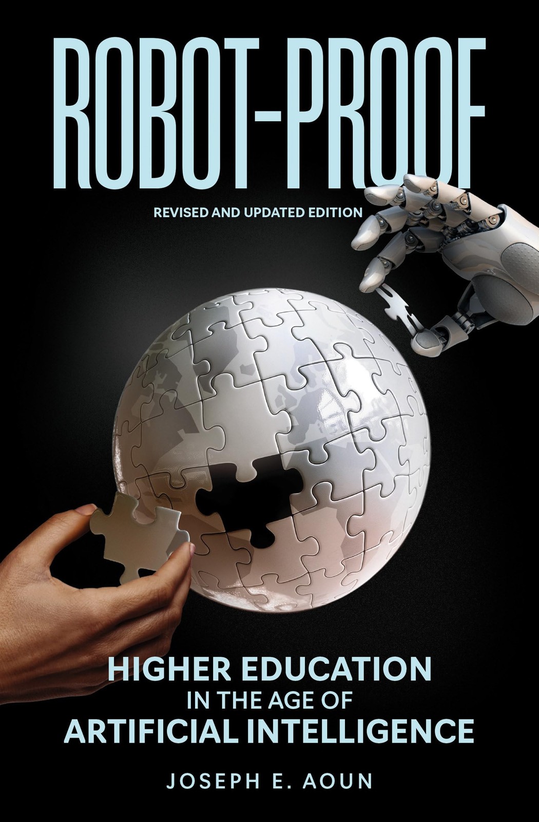 Robot-Proof, revised and updated edition: Higher Education in the Age of Art…