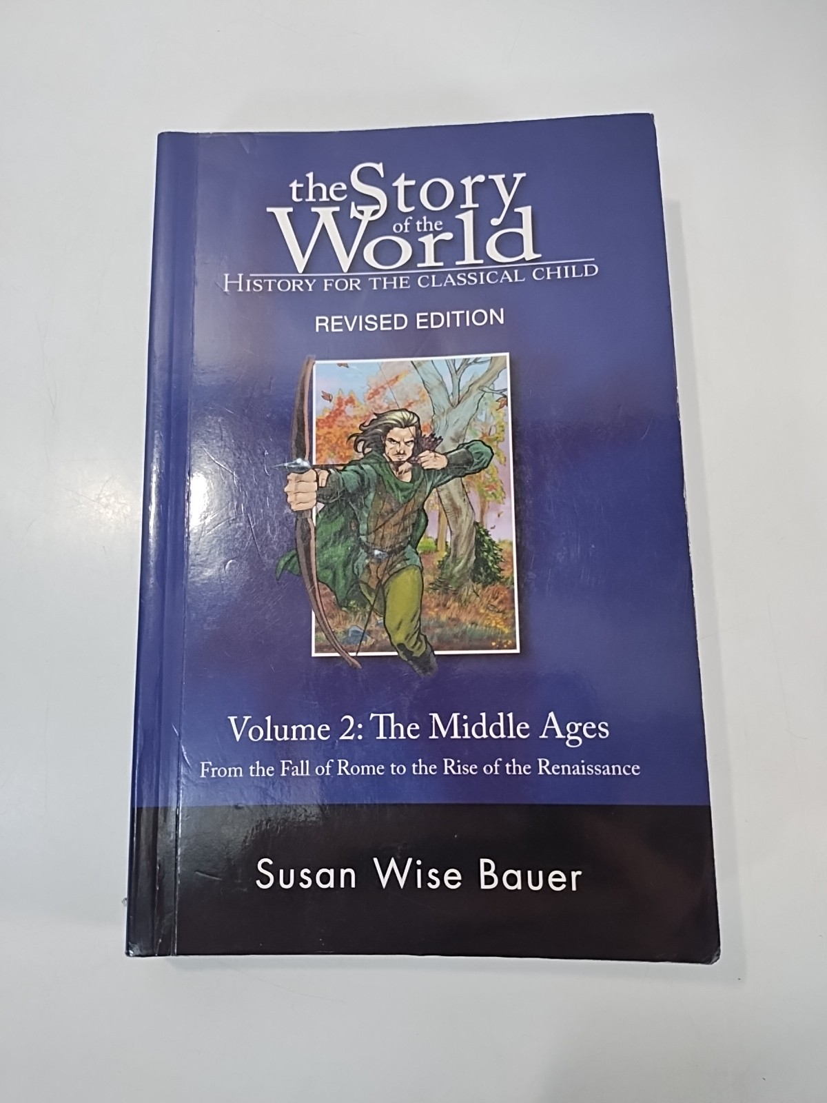 Story of the World Revised Edition Vol. 2: The Middle Ages by Susan Wise Bauer