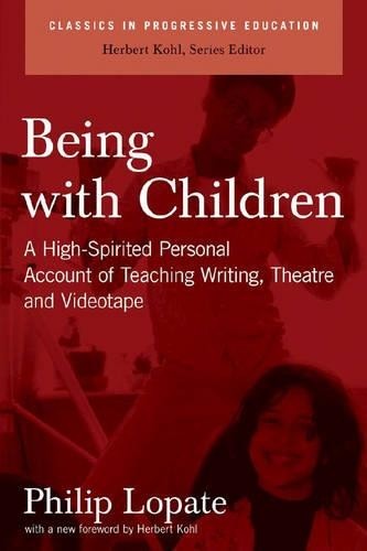 Philip Lopate Being With Children (Paperback)