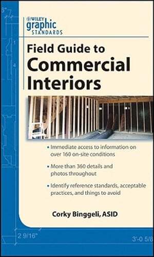 Graphic Standards Field Guide to Commercial Interiors by Corky Binggeli: New