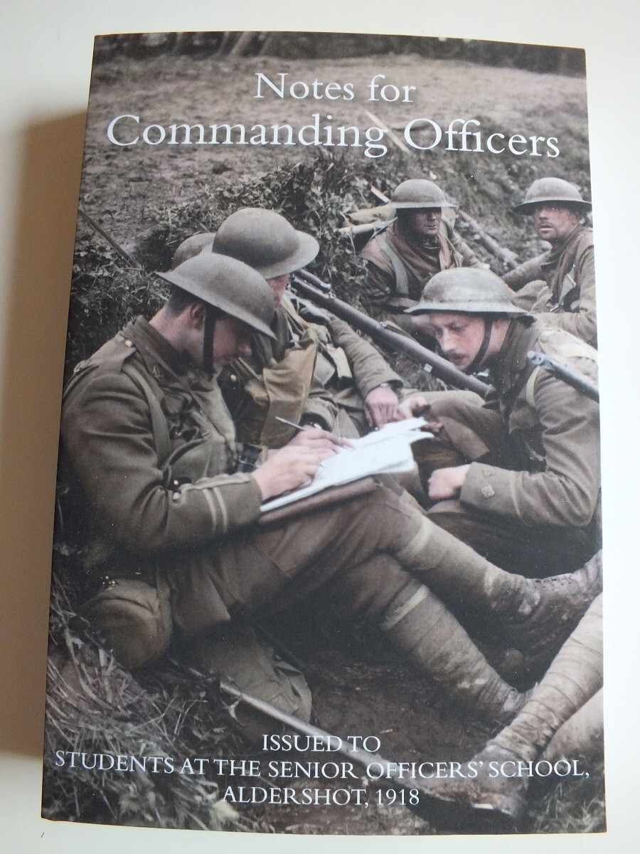 Notes for Commanding Officers: Senior Officers School, Aldershot 1918 *Reprint*