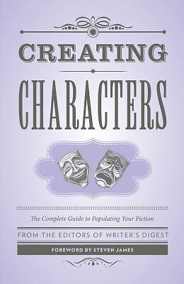 Creating Characters by Writer’s Digest Books
