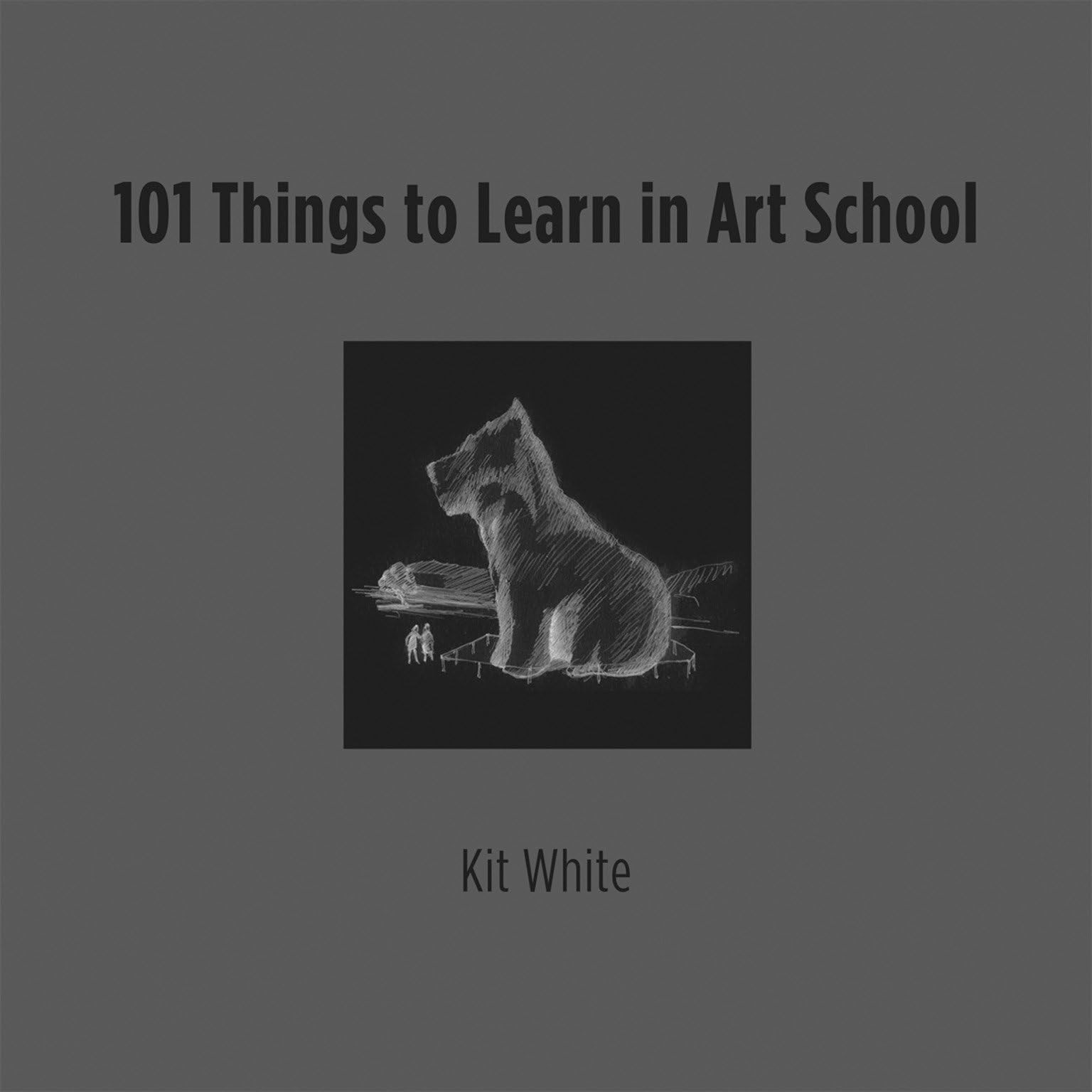 101 Things to Learn in Art School, White, Kit, Very Good Book