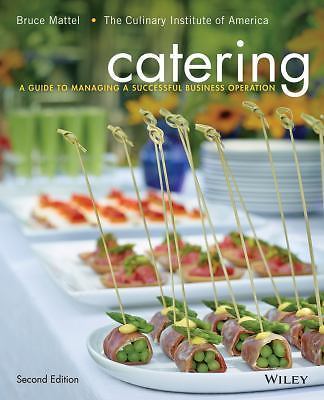 Catering: A Guide to Managing a Successful Business Operation by Mattel, Bruce