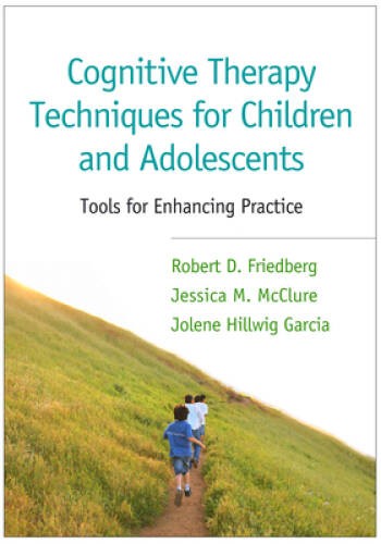 Cognitive Therapy Techniques for Children and Adolescents: Tools for – VERY GOOD