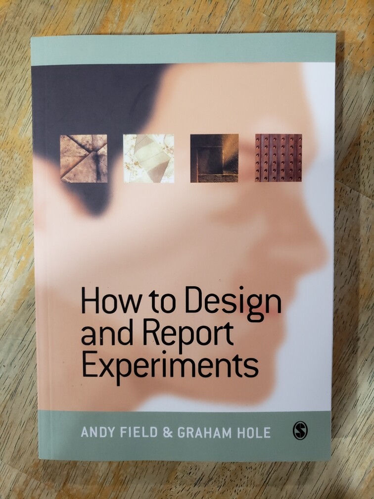 How To Design And Report Experiments by Andy Field & Graham Hole