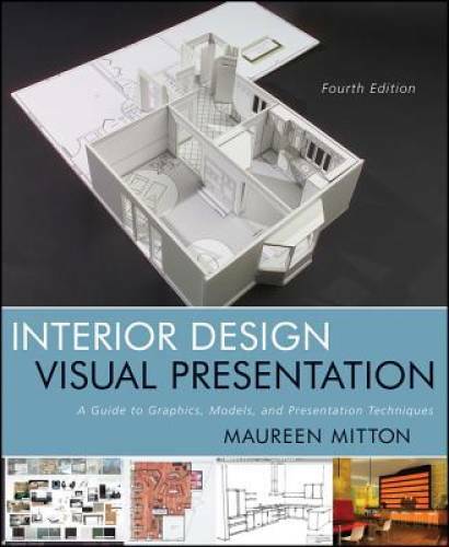 Interior Design Visual Presentation: A Guide to Graphics, Models and Pres – GOOD