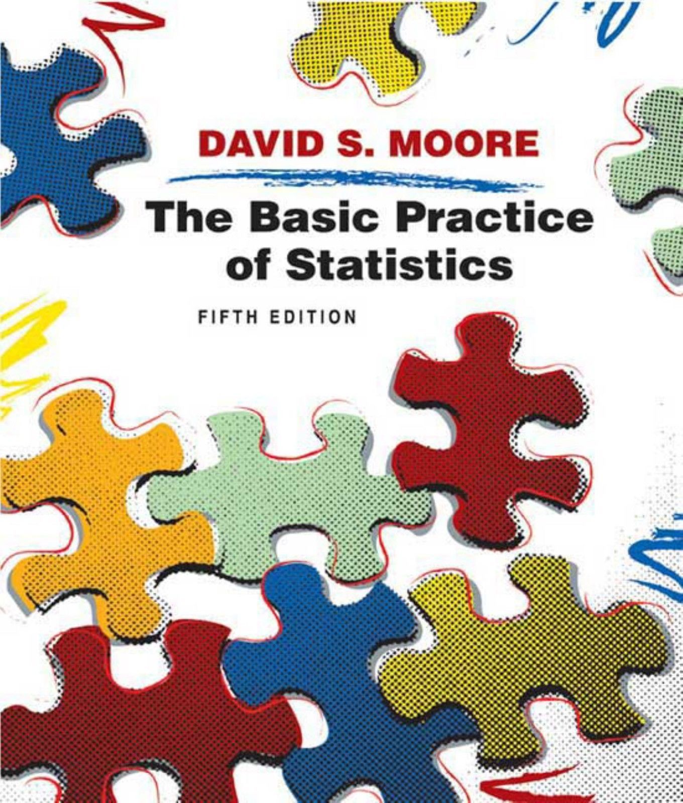 BASIC PRACTICE OF STATISTICS, 5TH EDITION By David S. Moore Hardcover