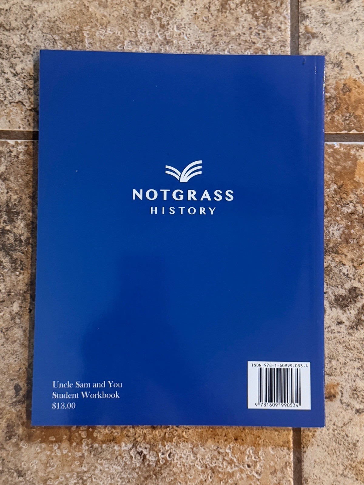 Notgrass Uncle Sam and You Student Workbook & Lesson Review Set John/Ray
