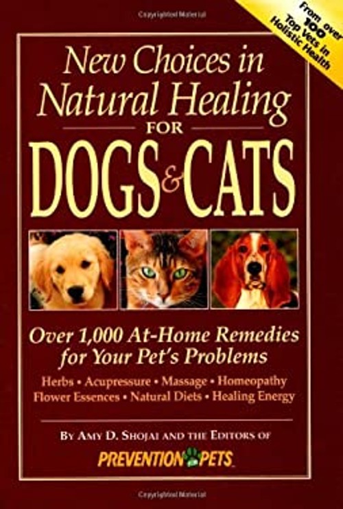 New Choices in Natural Healing for Dogs and Cats : Over 1,000 At-