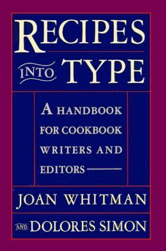 Recipes Into Type: A Handbook for Cookbook Writers and Editors