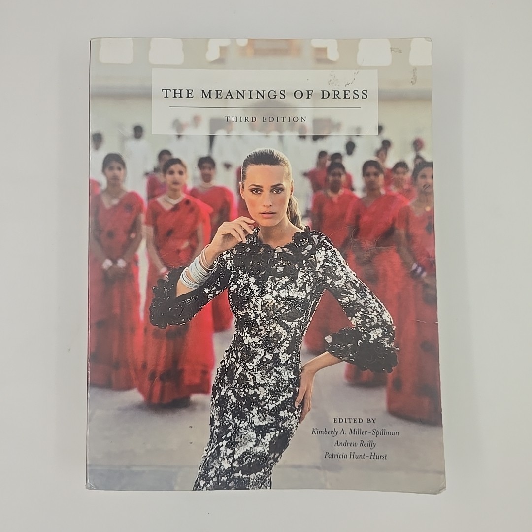 Meanings of Dress by Andrew Reilly, Kimberly A. Miller-Spillman and Patricia…