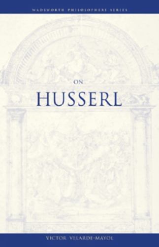 On Husserl (Wadsworth Philosophers Series) by Victor Velarde