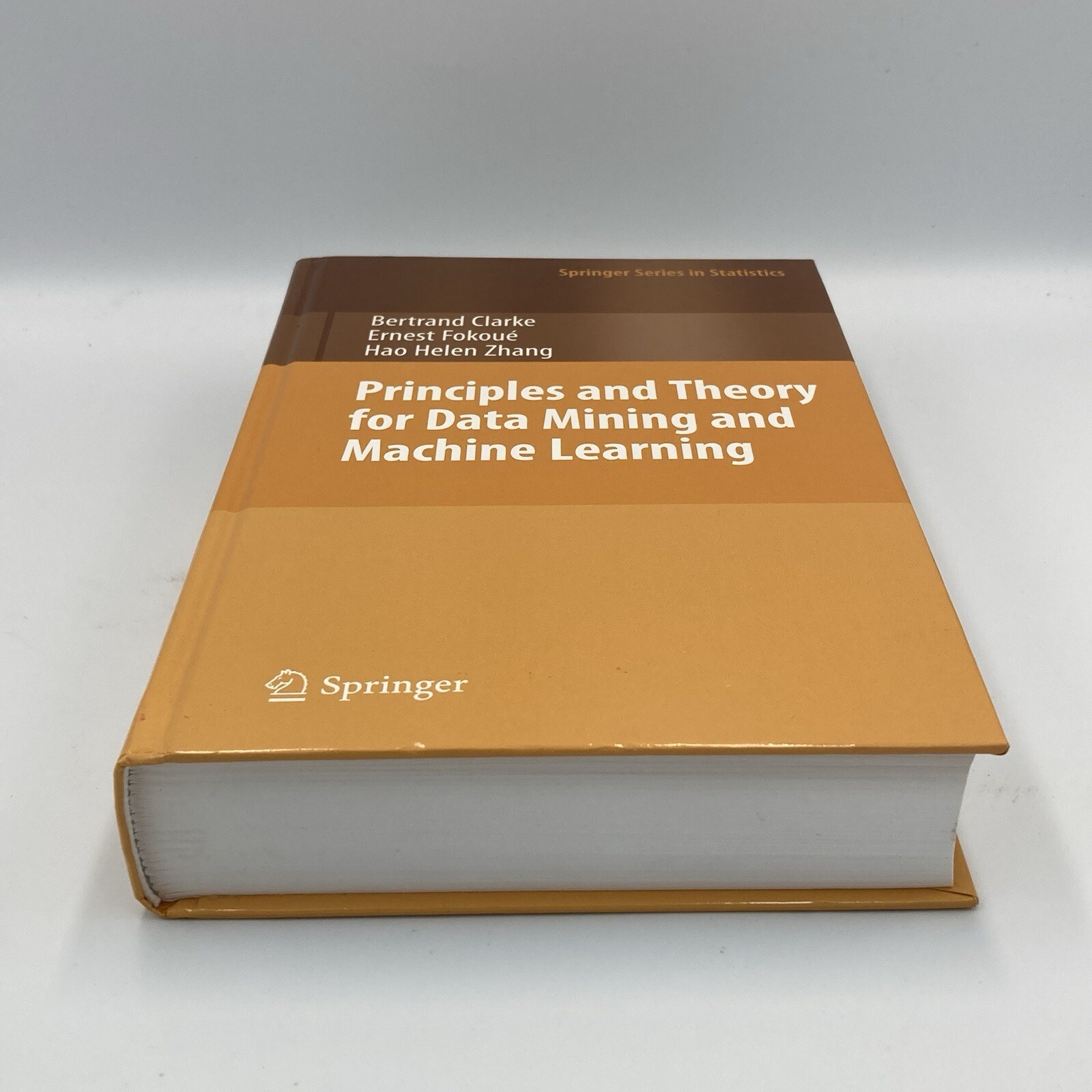 Principles and Theory for Data Mining and Machine Learning Springer Series