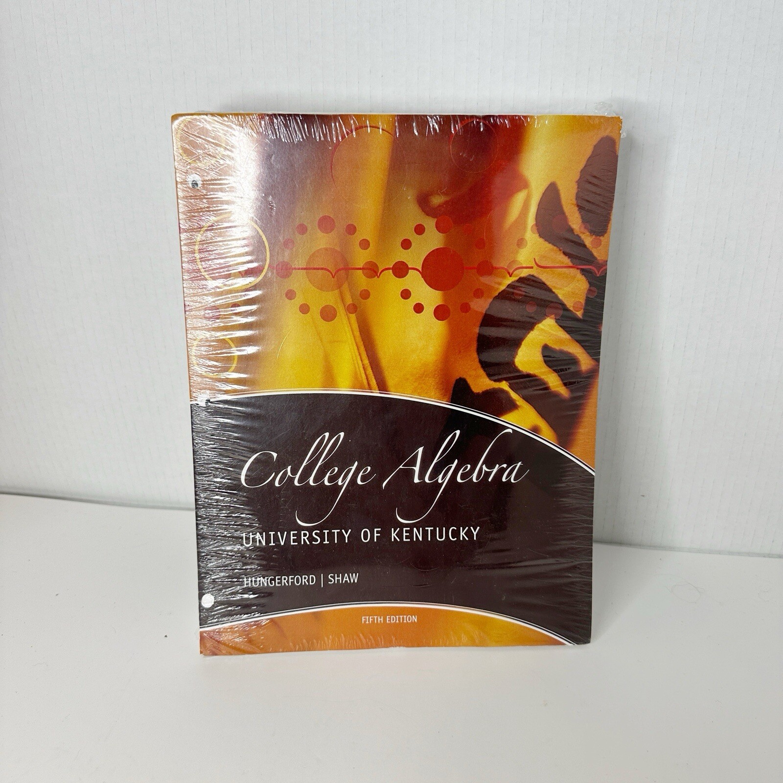 COLLEGE ALGEBRA UNIVERSITY OF KENTUCKY CUSTOM 5TH EDITION By Thomas W.