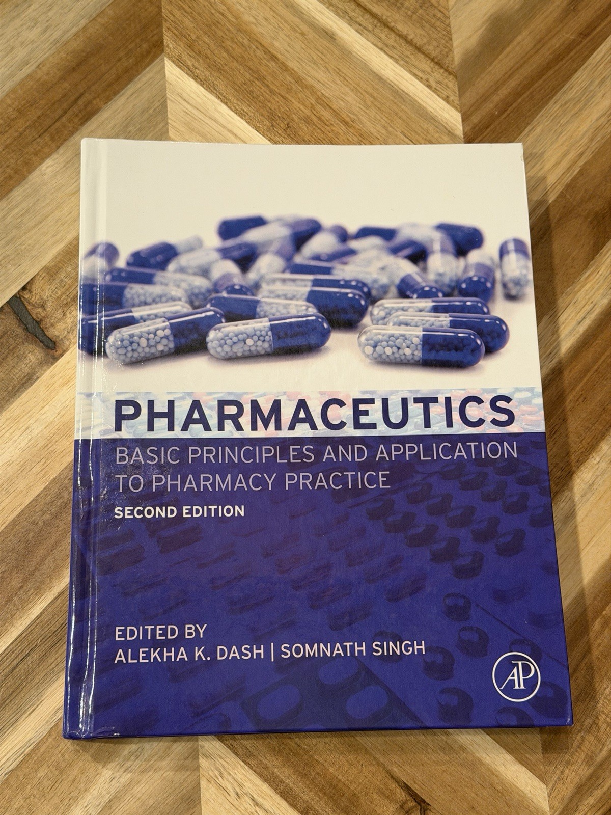 Pharmaceutics: Basic Principles and Application to Pharmacy Practice by Dash