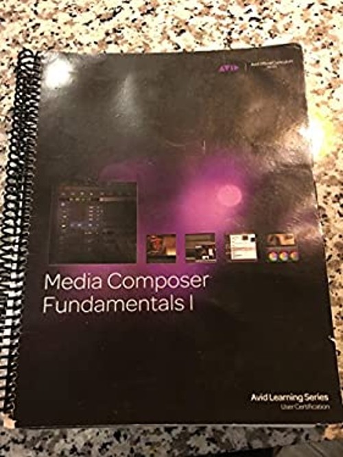 Media Composer Fundamentals I : Mc101 V8. 6 Ringbound Avid Techno
