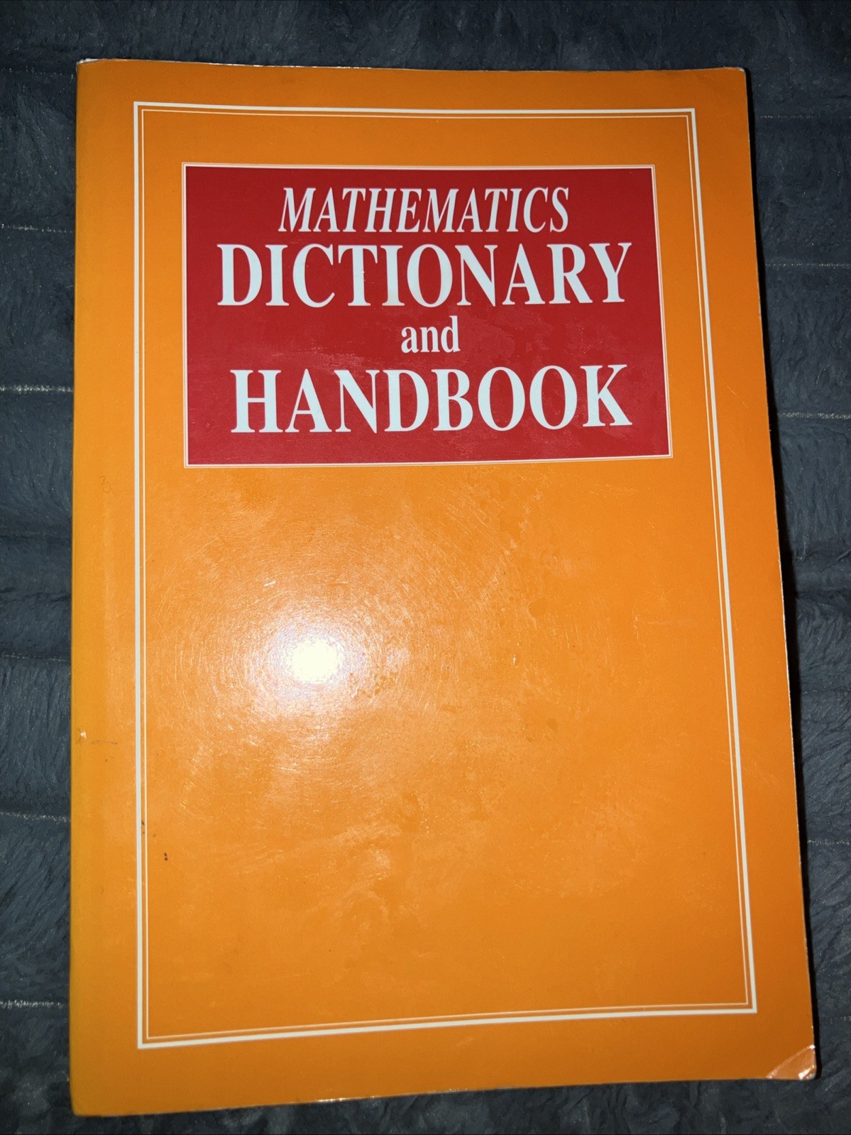Mathematics Dictionary and Handbook by Eugene D. Nichols; Shewon L. Schwartz