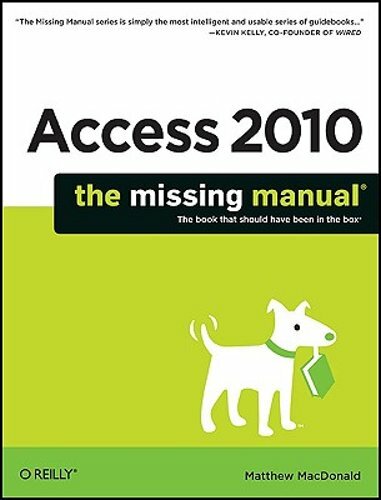 Access 2010: The Missing Manual by Matthew MacDonald: New