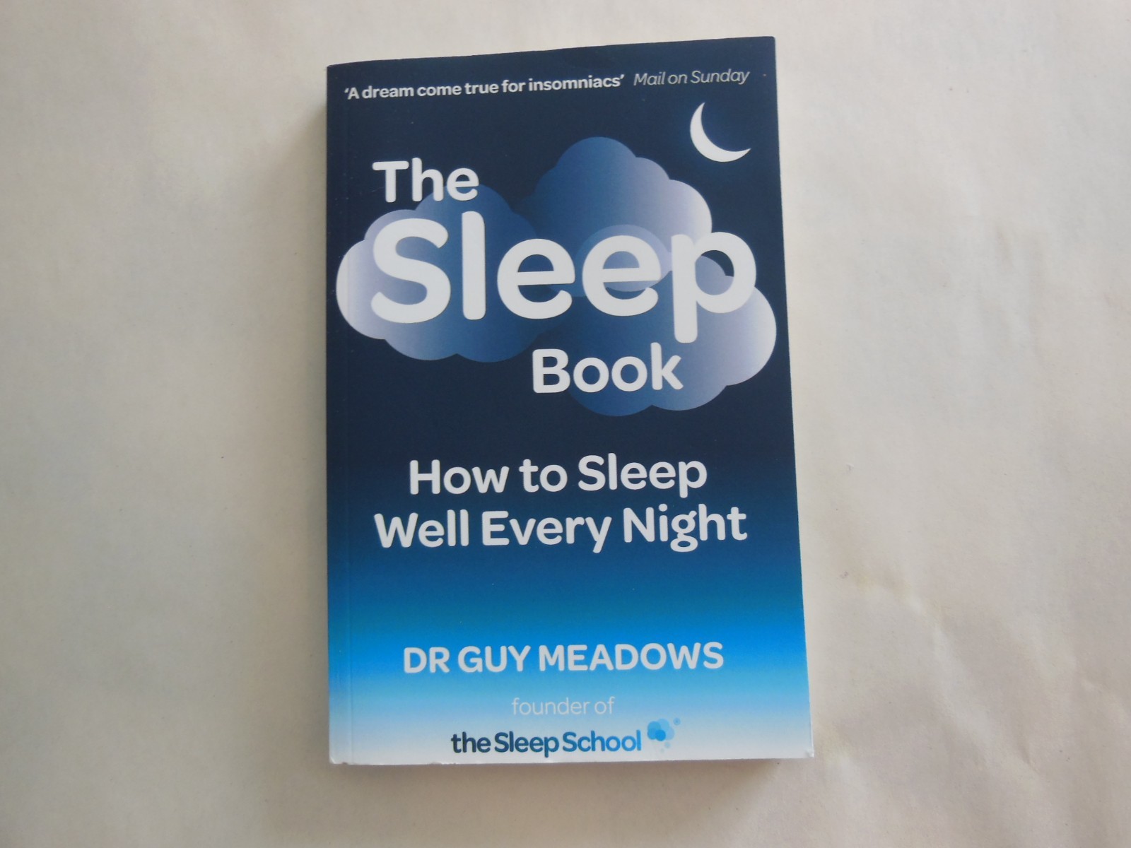 Sleep Book : How to Sleep Well Every Night by Guy Meadows (2014, Trade…