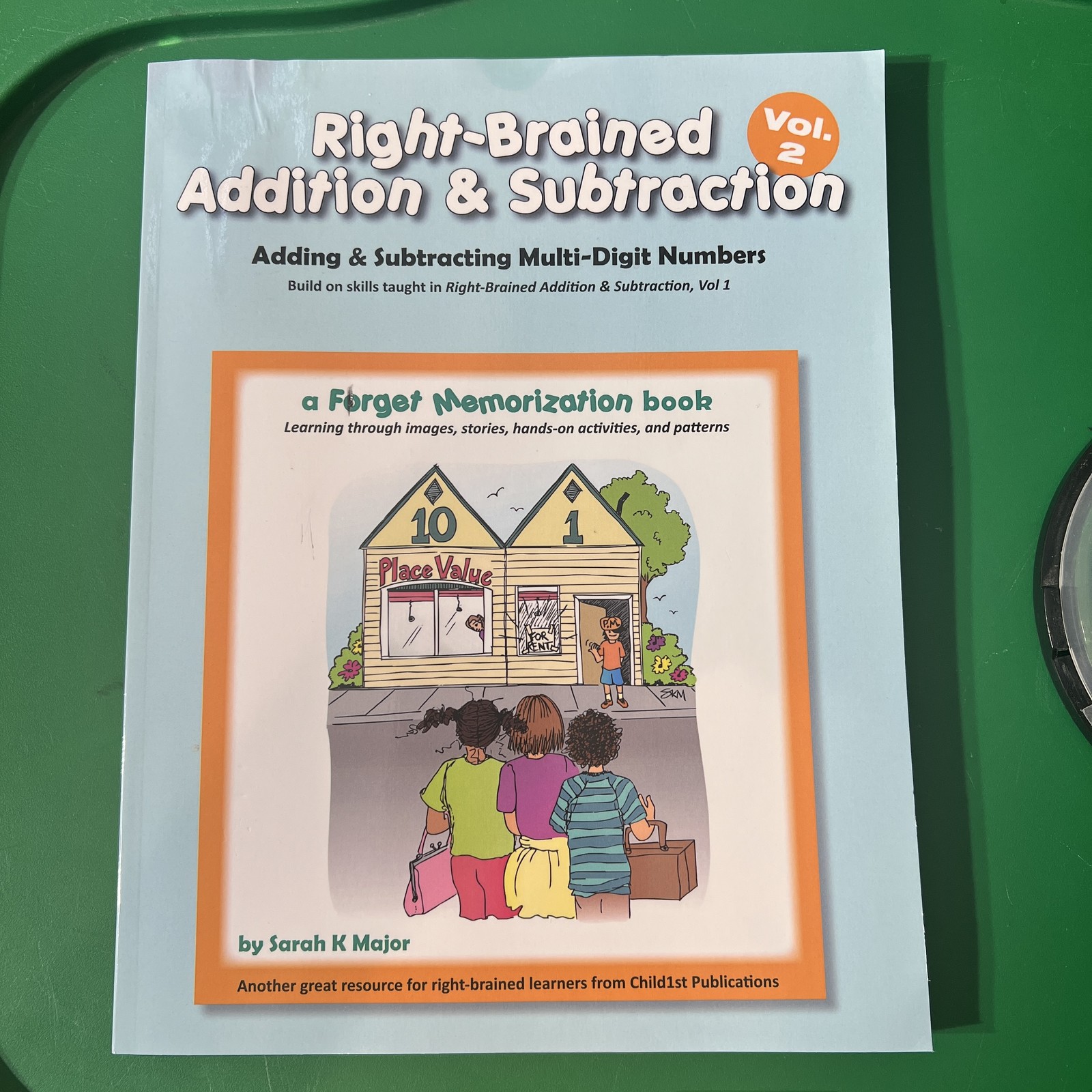 Right-Brained Addition & Subtraction Vol. 2 Sarah K Major Child1st Math Workbook
