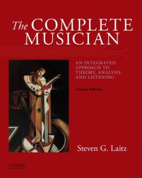 The Complete Musician : An Integrated Approach to Theory, Analysi
