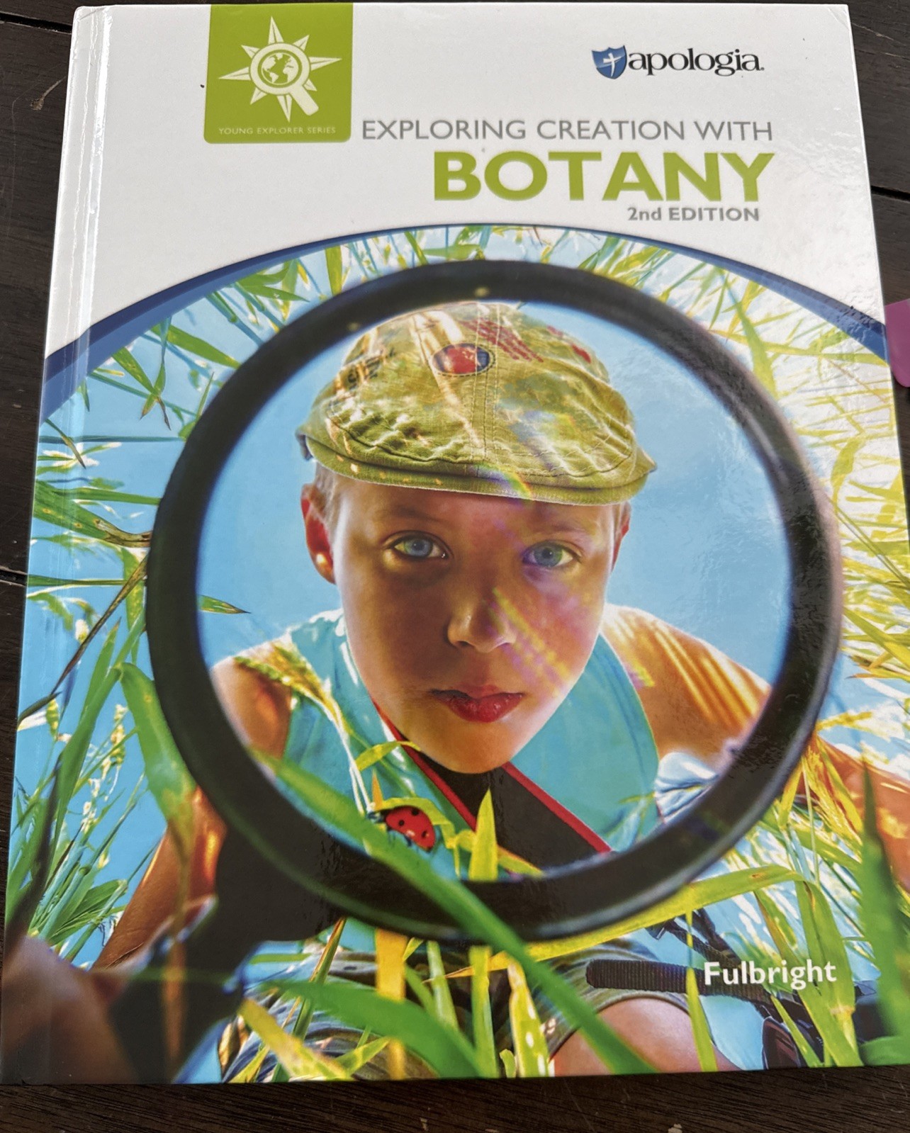 Apologia Exploring Creation With Botany 2nd Edition Hardcover Jeannie Fulbright