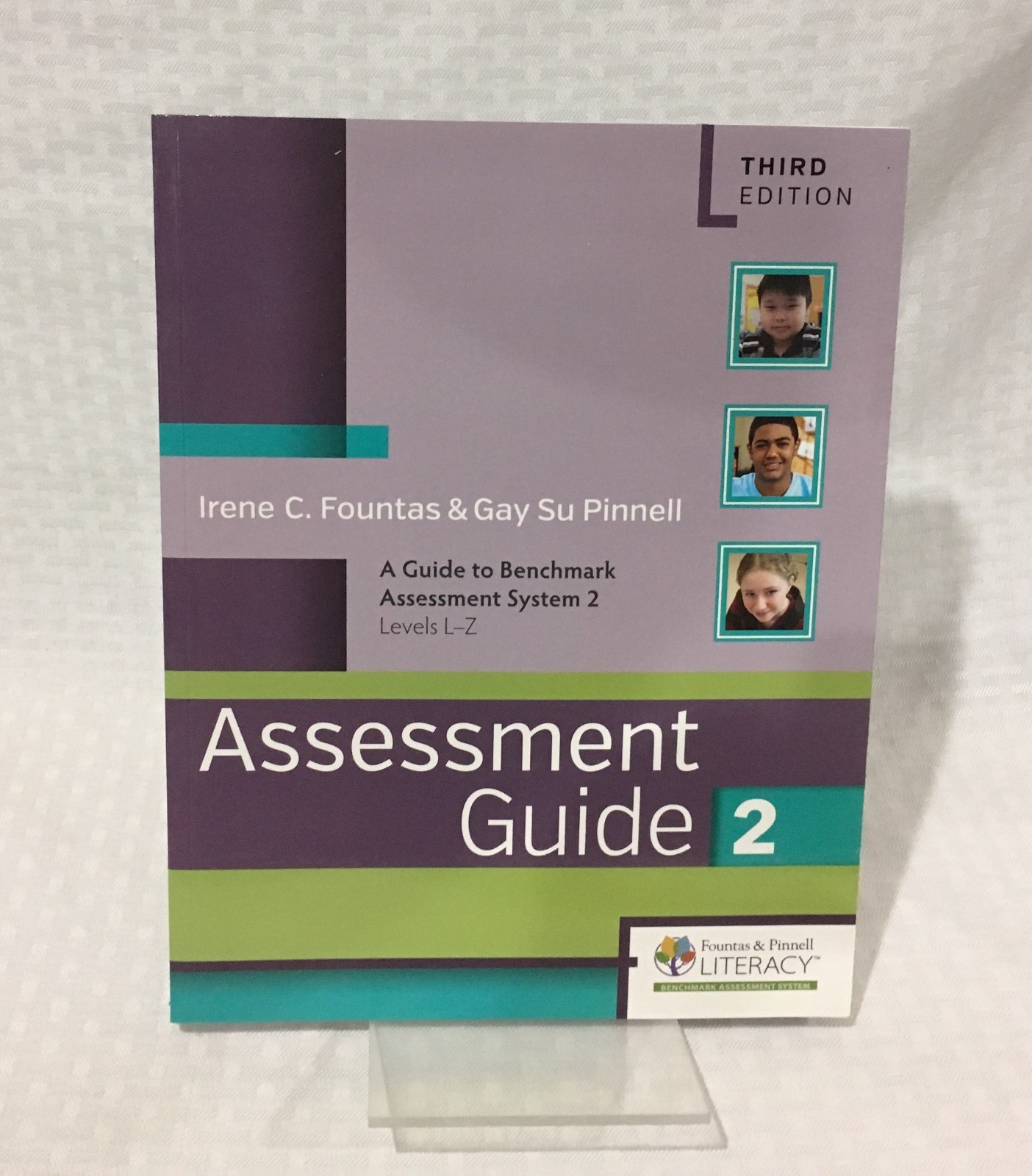 FOUNTAS & PINNELL ASSESSMENT GUIDE SYSTEM 2 / LEVELS L – Z / THIRD EDITION